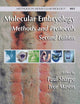 Molecular Embryology: Methods and Protocols (Methods in Molecular Biology, 461)