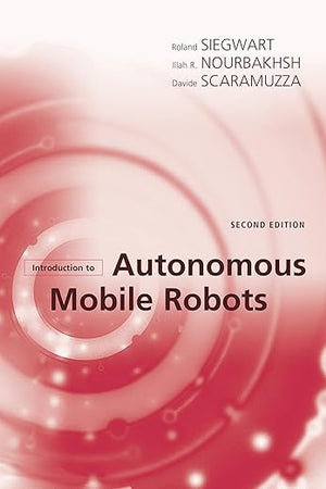 Introduction to Autonomous Mobile Robots (Intelligent Robotics and Autonomous Agents)