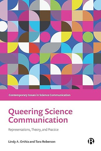 Queering Science Communication: Representations, Theory, and Practice (Contemporary Issues in Science Communication)