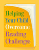 Helping Your Child Overcome Reading Challenges