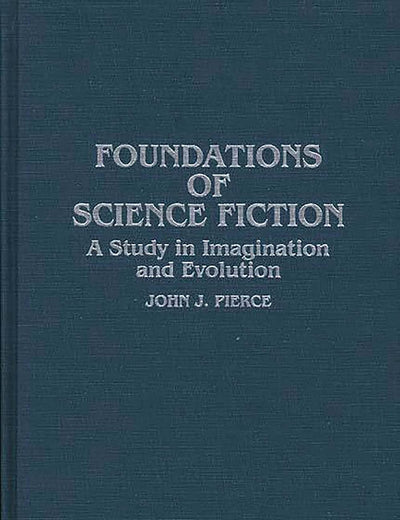 Foundations of Science Fiction: A Study in Imagination and Evolution