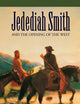 Jedediah Smith and the Opening of the West (Bison Book S)