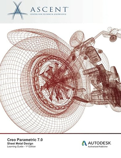 Creo Parametric 7.0: Sheet Metal Design
