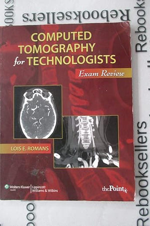 Computed Tomography for Technologists: Exam Review