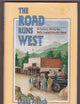 The Road Runs West: A History of the Chilcotin Highway