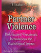 Partner Violence: Risk Factors, Therapeutic Interventions and Psychological Impact (Bullying and Victimization)