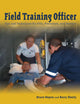 Field Training Officer: Tips and Techniques for FTOs, Preceptors, and Mentors: .