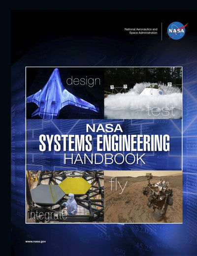 NASA Systems Engineering Handbook: NASA/SP-2016-6105 Rev2 - Black & White Version