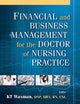 Financial and Business Management for the Doctor of Nursing Practice