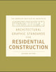 Architectural Graphic Standards for Residential Construction (Ramsey/Sleeper Architectural Graphic Standards Series)