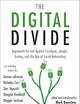 The Digital Divide: Arguments for and Against Facebook, Google, Texting, and the Age of Social Networking