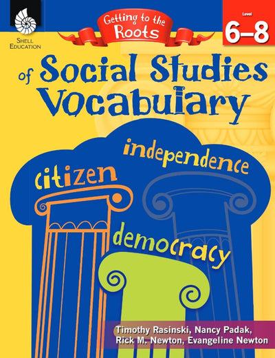 Getting to the Roots of Social Studies Vocabulary Levels 6-8