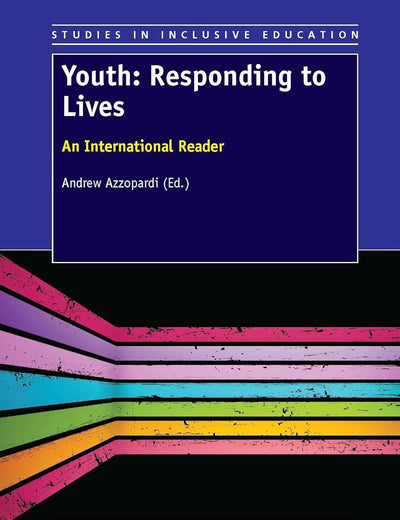 Youth: Responding to Lives: An International Reader (Studies in Inclusive Education, 25)