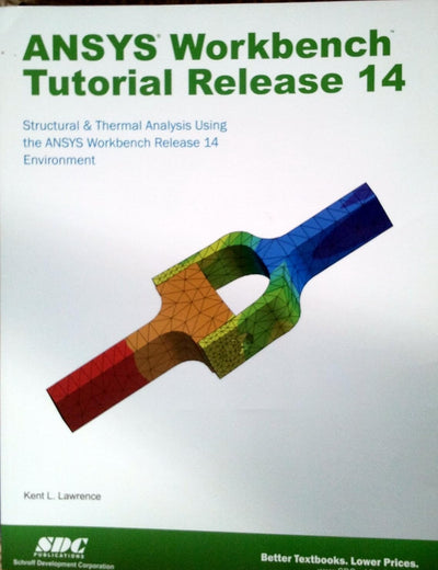 ANSYS Workbench Tutorial Release 14