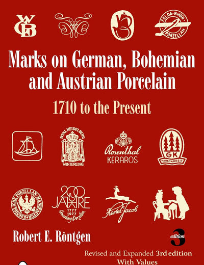 Marks on German, Bohemian, and Austrian Porcelain 1710 to the Present (Schiffer Book for Collectors)