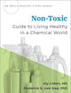 Non-Toxic: Guide to Living Healthy in a Chemical World (Dr Weil's Healthy Living Guides)