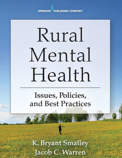 Rural Mental Health: Issues, Policies, and Best Practices