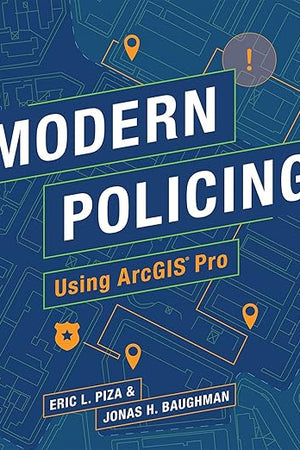 Modern Policing Using ArcGIS Pro