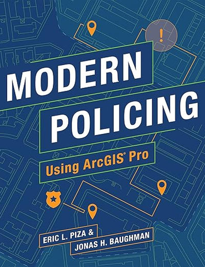 Modern Policing Using ArcGIS Pro