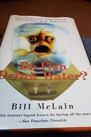 Do Fish Drink Water? Puzzling and Improbable Questions and Answers