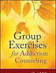 Group Exercises for Addiction Counseling