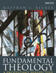 Fundamental Theology: A Protestant Perspective