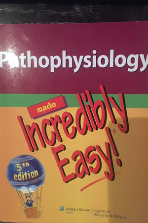 Pathophysiology Made Incredibly Easy!
