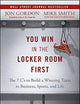 You Win in the Locker Room First: The 7 C's to Build a Winning Team in Business, Sports, and Life (Jon Gordon)