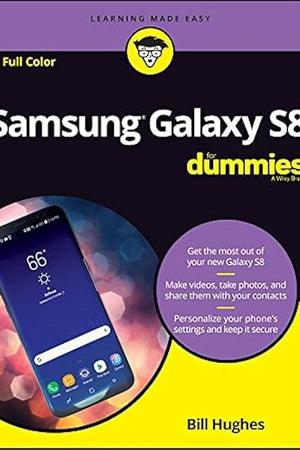 Samsung Galaxy S8 for Dummies (For Dummies (Computer/Tech))