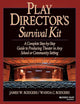 Play Director's Survival Kit: A Complete Step-by-Step Guide to Producing Theater in Any School or Community Setting (J-B Ed: Survival Guides)