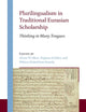 Plurilingualism in Traditional Eurasian Scholarship: Thinking in Many Tongues (Ancient Languages and Civilizations, 3)