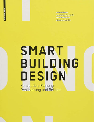Smart Building Design: Konzeption, Planung, Realisierung und Betrieb (German Edition)