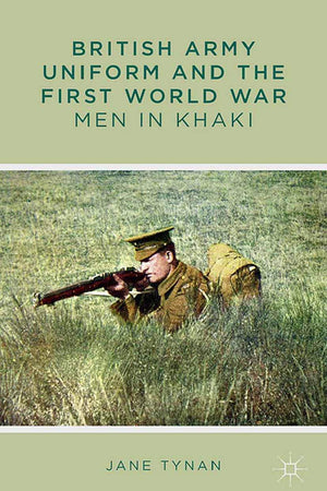 British Army Uniform and the First World War: Men in Khaki