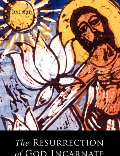 SWINBURNE:RESURRECTION OF GOD INCARNATE PAPER