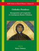 Orthodox Paradoxes: Heterogeneities and Complexities in Contemporary Russian Orthodoxy (Brill's Series in Church History, 66)