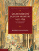 Milestones in Colour Printing 1457–1859 (The Sandars Lectures in Bibliography)