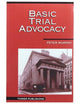 Basic Trial Advocacy, 10th Edition by Peter L. Murray – Trial Lawyer Training Guide for Law Students & Attorneys - Case Planning, Cross-Examination, Evidence, Ethics & Courtroom Strategy