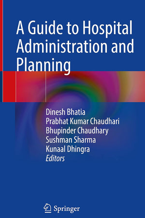 A Guide to Hospital Administration and Planning