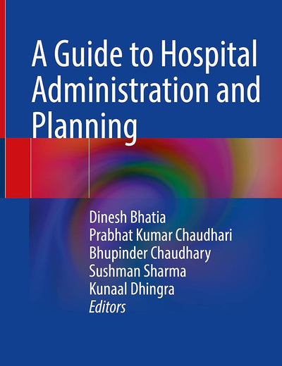 A Guide to Hospital Administration and Planning