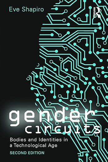 Gender Circuits: Bodies and Identities in a Technological Age (Contemporary Sociological Perspectives) (Sociology Re-Wired)