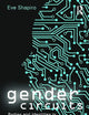 Gender Circuits: Bodies and Identities in a Technological Age (Contemporary Sociological Perspectives) (Sociology Re-Wired)