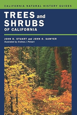 Trees and Shrubs of California (California Natural History Guides)