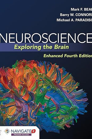 Neuroscience: Exploring the Brain, Enhanced Edition: Exploring the Brain, Enhanced Edition