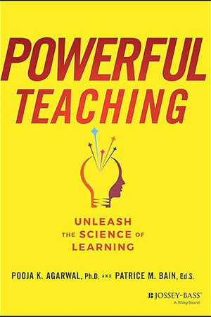 Powerful Teaching: Unleash the Science of Learning
