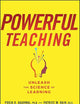 Powerful Teaching: Unleash the Science of Learning