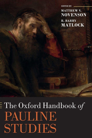 The Oxford Handbook of Pauline Studies