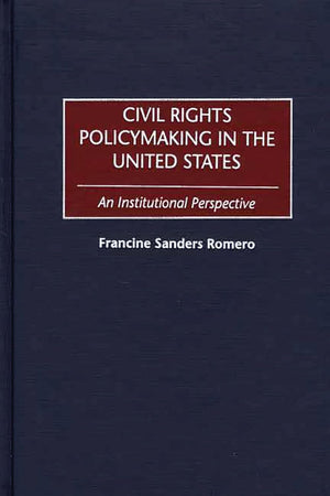 Civil Rights Policymaking in the United States: An Institutional Perspective