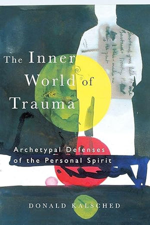 The Inner World of Trauma (Near Eastern St.;Bibliotheca Persica)