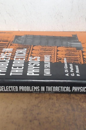 SELECTED PROBLEMS IN THEORETICAL PHYSICS (WITH SOLUTIONS)