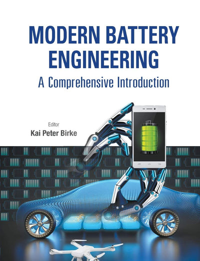 Modern Battery Engineering: A Comprehensive Introduction